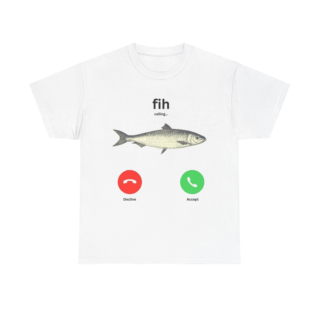 Fih Calling  — Cotton Tee