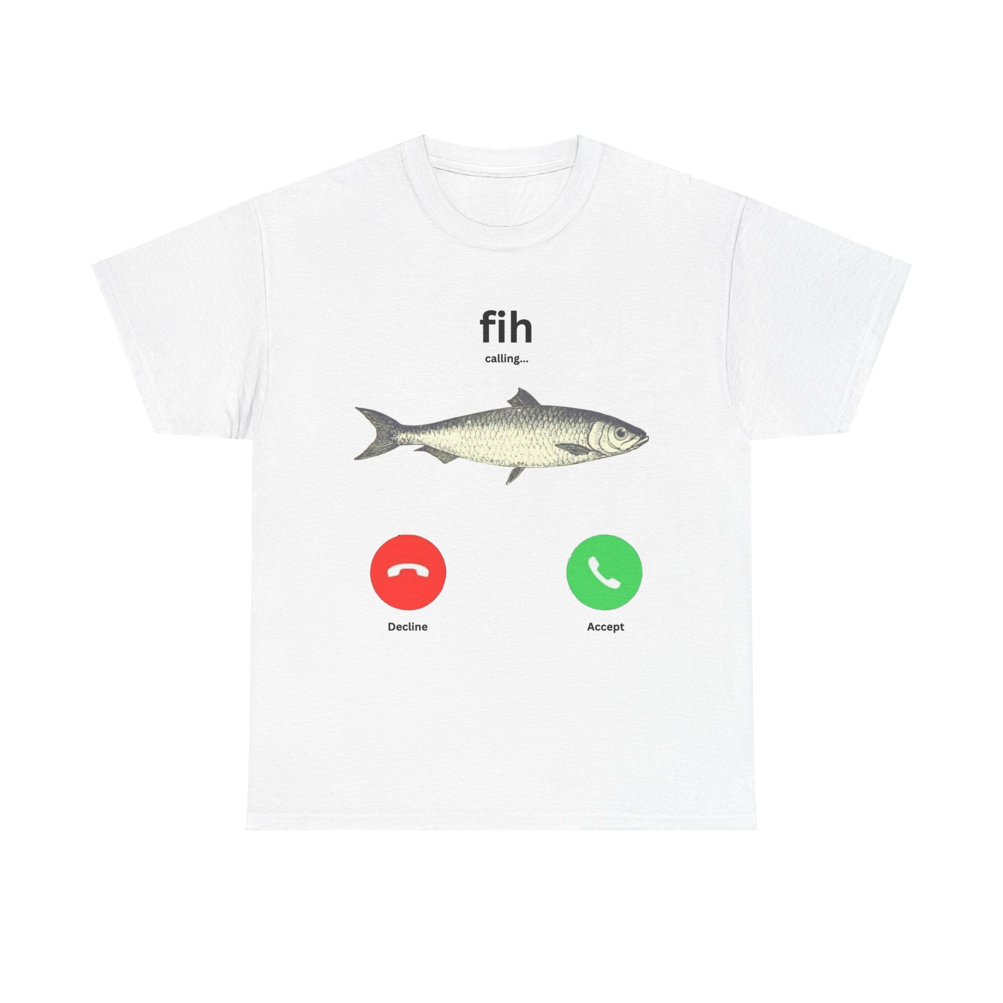 Fih Calling  — Cotton Tee