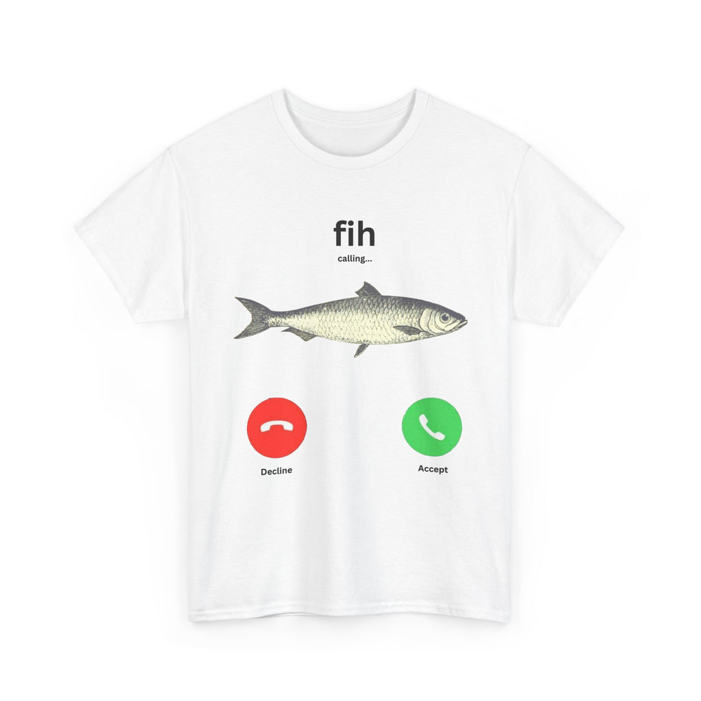Fih Calling  — Cotton Tee
